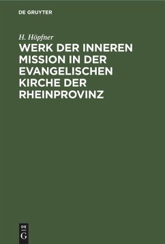 Werk der inneren Mission in der evangelischen Kirche der Rheinprovinz - Höpfner, H.