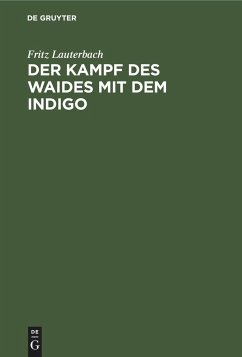 Der Kampf des Waides mit dem Indigo - Lauterbach, Fritz