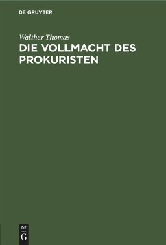 Die Vollmacht des Prokuristen - Thomas, Walther