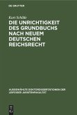 Die Unrichtigkeit des Grundbuchs nach neuem Deutschen Reichsrecht