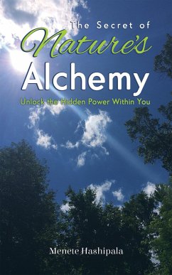 Secret of Nature's Alchemy (eBook, ePUB) - Hashipala, Menete