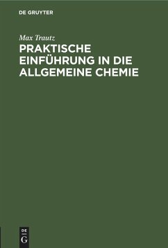 Praktische Einführung in die Allgemeine Chemie - Trautz, Max