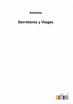 Derroteros y Viages - Anónimo