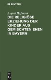 Die religiöse Erziehung der Kinder aus gemischten Ehen in Bayern