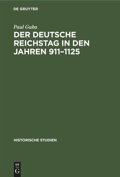 Der Deutsche Reichstag in den Jahren 911¿1125 - Guba, Paul