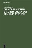 Die körperlichen Erscheinungen des Delirium tremens