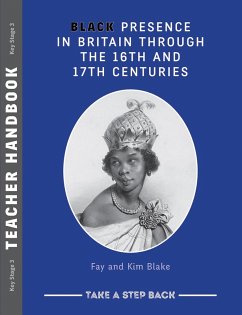 Cover Black Presence in Britain Through the 16th and 17th Centuries - Teacher Handbook (eBook, ePUB)