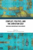 Conflict, Politics, and the Christian East (eBook, ePUB)