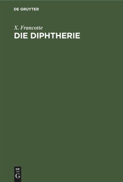 Die Diphtherie - Francotte, X.