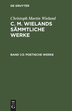 Poetische Werke, Band 1, 2 - Wieland, Christoph Martin