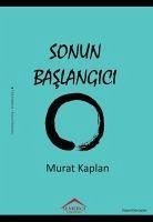 Sonun Baslangici - Kaplan, Murat