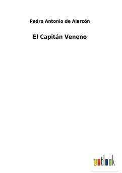 El Capitán Veneno - Alarcón, Pedro Antonio De