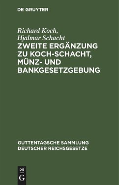 Zweite Ergänzung zu Koch-Schacht, Münz- und Bankgesetzgebung - Schacht, Hjalmar; Koch, Richard