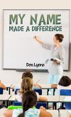 My Name Made a Difference (eBook, ePUB)