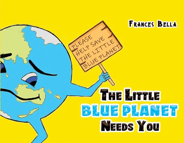 Little Blue Planet Needs You (eBook, ePUB)