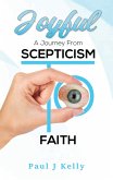 Joyful - A Journey From Scepticism To Faith (eBook, ePUB) Joyful - A Journey From Scepticism To Faith (eBook, ePUB)
