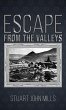 Escape from the Valleys (eBook, ePUB) - Bild 1