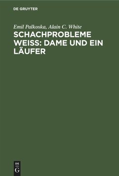 Schachprobleme Weiß: Dame und ein Läufer - Palkoska, Emil; White, Alain C.