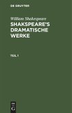 William Shakespeare: Shakspeare¿s dramatische Werke. Teil 1