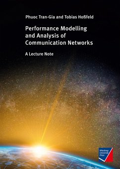 Performance Modeling and Analysis of Communication Networks - Tran-Gia, Phuoc; Hoßfeld, Tobias