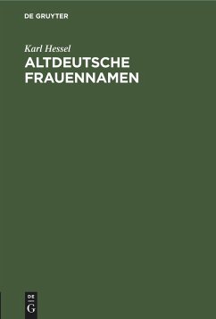 Altdeutsche Frauennamen - Hessel, Karl