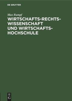 Wirtschafts-Rechts-Wissenschaft und Wirtschafts-Hochschule - Rumpf, Max