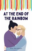 At the End of the Rainbow (eBook, ePUB)
