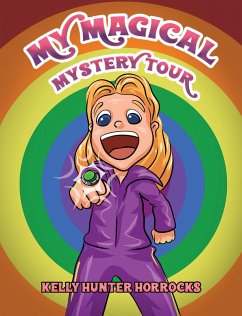 My Magical Mystery Tour (eBook, ePUB) - Hunter Horrocks, Kelly