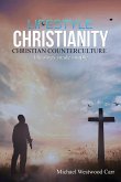 Lifestyle Christianity - Christian Counterculture (eBook, ePUB) Lifestyle Christianity - Christian Counterculture (eBook, ePUB)