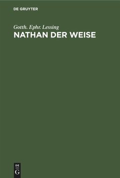 Nathan der Weise - Lessing, Gotth. Ephr.