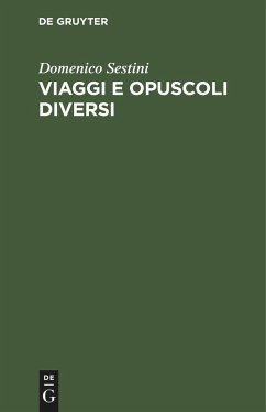 Viaggi e opuscoli diversi - Sestini, Domenico