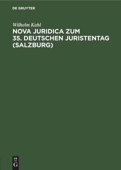 Nova Juridica zum 35. Deutschen Juristentag (Salzburg) - Kahl, Wilhelm