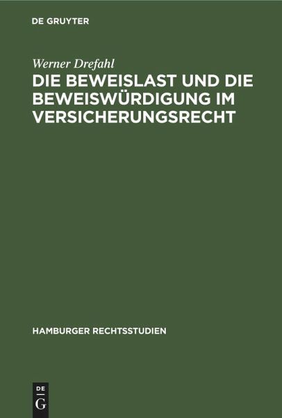 Die Beweislast und die Beweiswürdigung im Versicherungsrecht