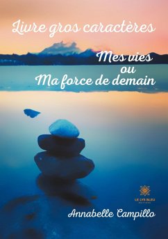 Cover Mes vies ou Ma force de demain - Livre gros caractères