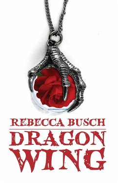 Dragon Wing (eBook, ePUB) - Busch, Rebecca K.