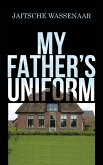 My Father's Uniform (eBook, ePUB) My Father's Uniform (eBook, ePUB)