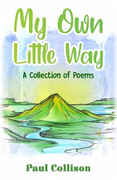 My Own Little Way (eBook, ePUB) - Collison, Paul