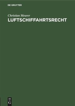 Luftschiffahrtsrecht - Meurer, Christian