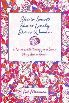 She is Woman: A Quiet Little Diary for Women (Peony Arches) - Mariaca, Kat