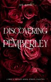 Discovering Pemberley: A Pride and Prejudice Sensual Intimate Collection (eBook, ePUB) Discovering Pemberley: A Pride and Prejudice Sensual Intimate Collection (eBook, ePUB)