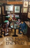 Old Men and the Pub (eBook, ePUB) Old Men and the Pub (eBook, ePUB)
