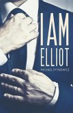 I Am Elliot (eBook, ePUB)