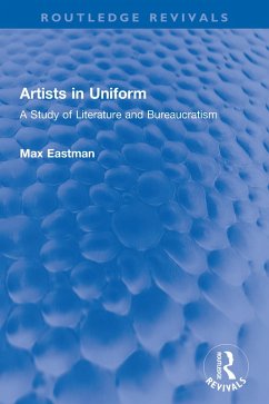 Artists in Uniform (eBook, PDF) - Eastman, Max
