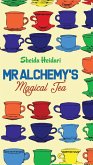 Mr Alchemy's Magical Tea (eBook, ePUB)