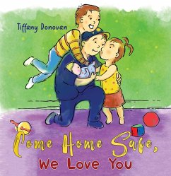 Cover Come Home Safe, We Love You (eBook, ePUB)