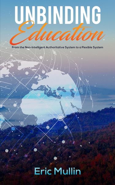 Unbinding Education (eBook, ePUB) Unbinding Education (eBook, ePUB)