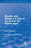 Mystics and Heretics in Italy at the End of the Middle Ages (eBook, ePUB)