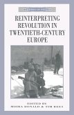 Reinterpreting Revolution in Twentieth-Century Europe (eBook, ePUB)