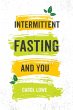 Intermittent Fasting and You (eBook,... - Bild 1