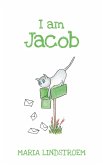 I am Jacob (eBook, ePUB)